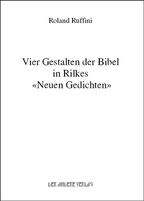 Vier Gestalten der Bibel in Rilkes "Neuen Gedichten"