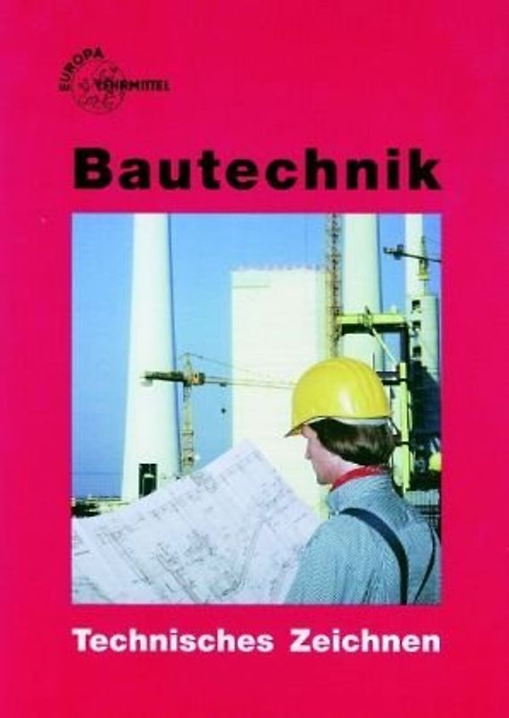 Technisches Zeichnen Bautechnik
