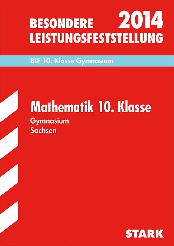 Besondere Leistungsfeststellung Gymnasium Sachsen / Mathematik 10. Klasse 2014