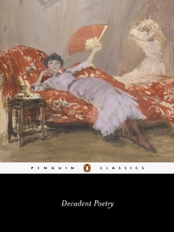 Decadent Poetry from Wilde to Naidu (Penguin Classics) - John Davidson