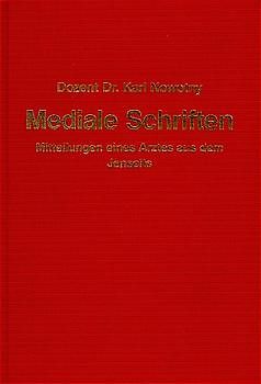 Mediale Schriften. Mitteilungen eines Arztes aus dem Jenseits