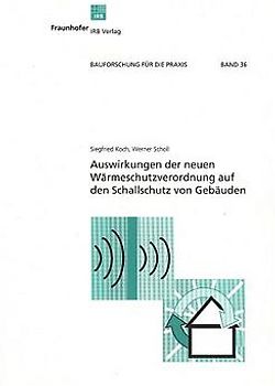 Auswirkungen der neuen Wärmeschutzverordnung auf den Schallschutz von Gebäuden.