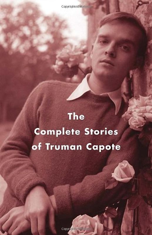 The Complete Stories of Truman Capote (Vintage International) - Truman Capote