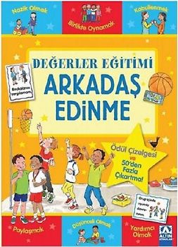 Arkadas Edinme - Degerler Egitimi