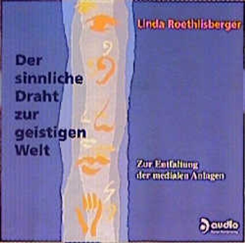 Der sinnliche Draht zur geistigen Welt