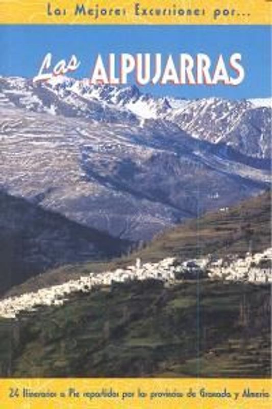 Las Alpujarras : 24 recorridos a pie--