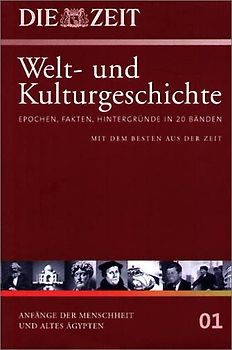 Die ZEIT-Welt- und Kulturgeschichte in 20 Bänden. 01. Anfänge der Menschheit und Altes Ägypten: 1 - Andreas Sentker