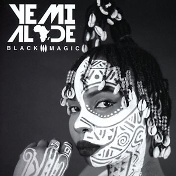 Alade,Yemi - Black Magic (Deluxe Version)