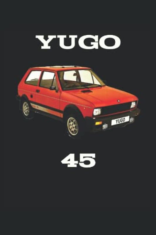 Notebook Yugo 45 The Worst car in The World: I have also said for years that the car is named because ‘Yugo, but it doesn't. Nice Notebook, 6x9", 120 Pages checkered