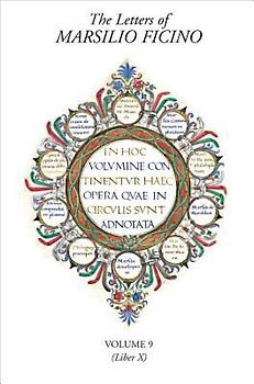 The Letters of Marsilio Ficino: Volume 9