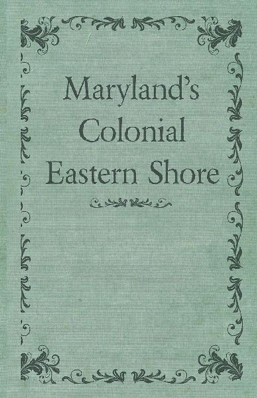 Maryland's Colonial Eastern Shore