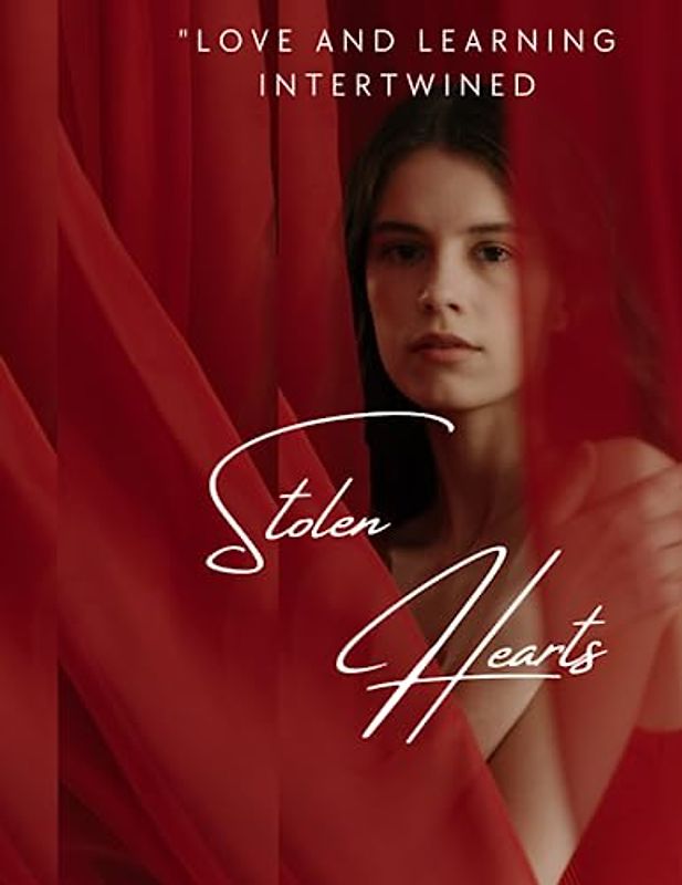 Stolen Hearts "Love and learning intertwined."