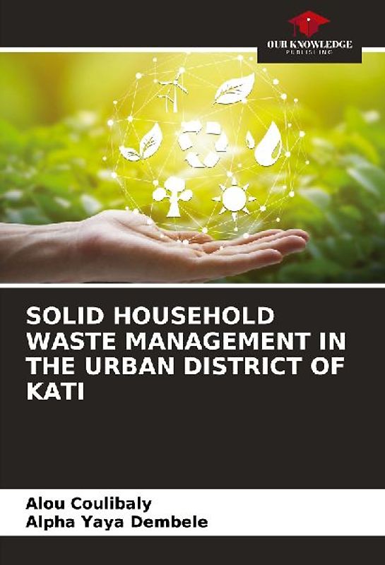 SOLID HOUSEHOLD WASTE MANAGEMENT IN THE URBAN DISTRICT OF KATI