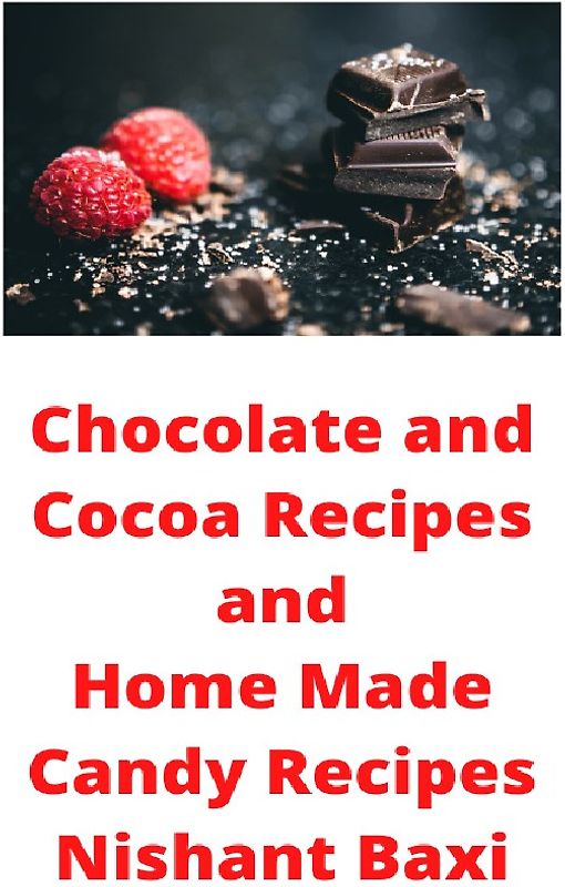Chocolate and Cocoa Recipes and Home Made Candy Recipes