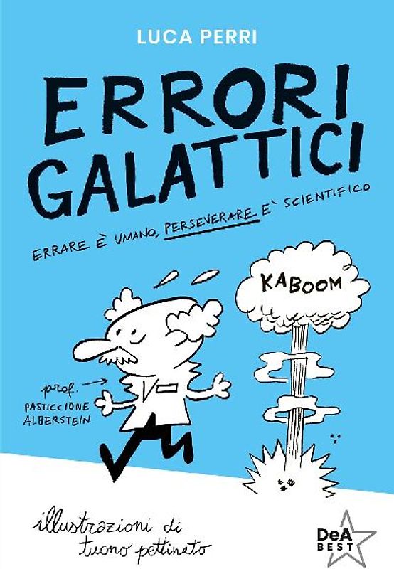 Errori galattici. Errare è umano, perseverare è scientifico