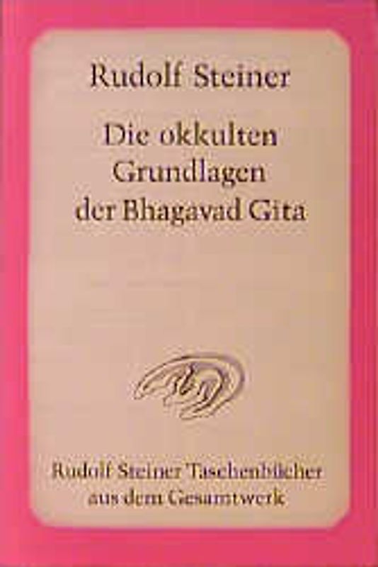 Die okkulten Grundlagen der Bhagavad Gita