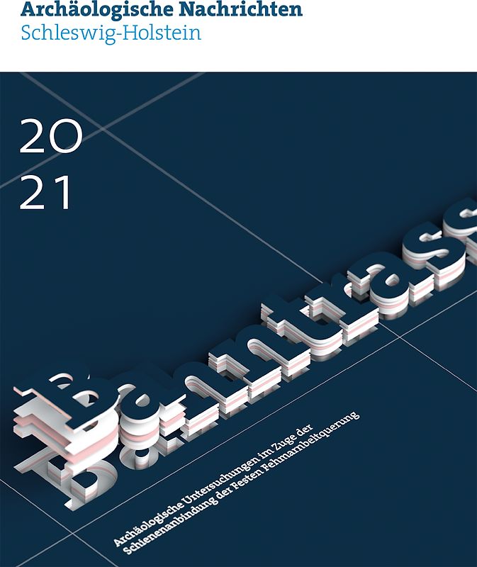 Archäologische Nachrichten aus Schleswig-Holstein 2021