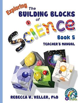 Exploring the Building Blocks of Science Book 5 Teacher's Manual
