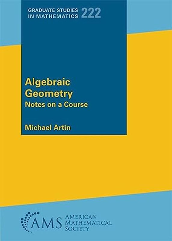 Algebraic Geometry: Notes on a Course (Graduate Studies in Mathematics, 222)