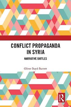 Conflict Propaganda in Syria