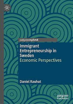 Immigrant Entrepreneurship in Sweden