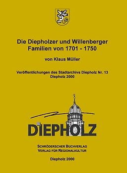Die Diepholzer und Willenberger Familien von 1701-1750