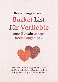 Beziehungswissen Bucket List für Verliebte zum Bewahren von Beziehungsglück