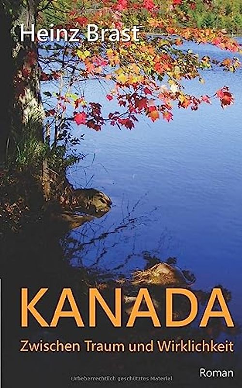 Kanada zwischen Traum und Wirklichkeit