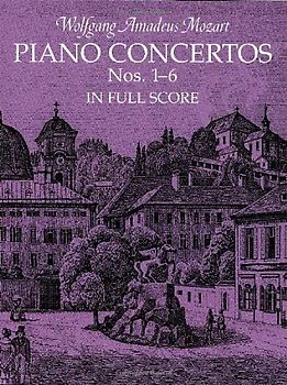 Piano Concertos Nos. 1-6 in Full Score - Mozart, Wolfgang Amadeus