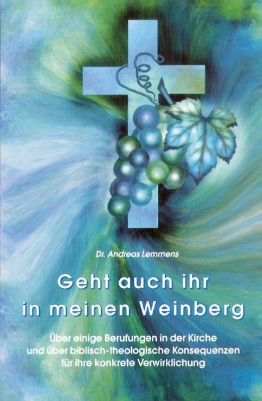 Geht auch ihr in meinen Weinberg