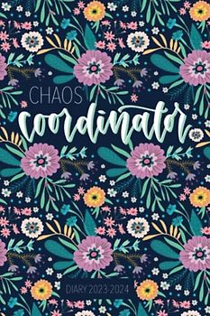 Diary 2023-2024: Chaos Coordinator