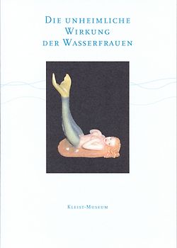 Die unheimliche Wirkung der Wasserfrauen