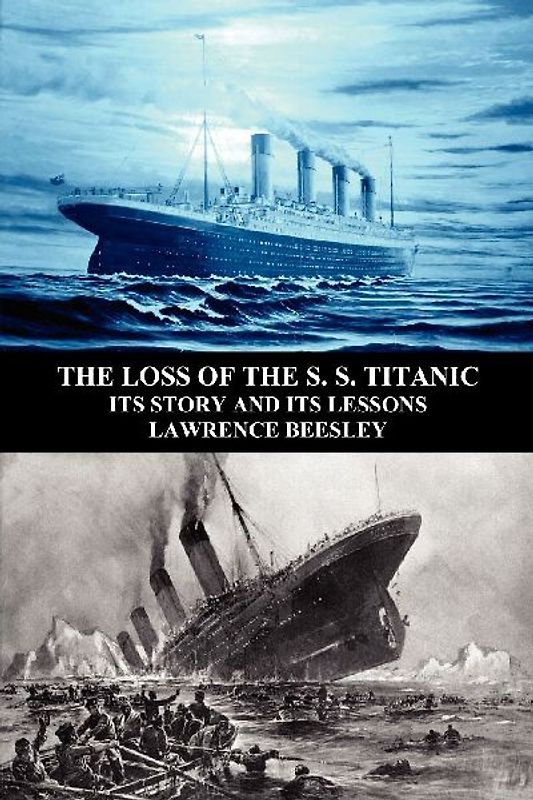 The Loss of the S. S. Titanic