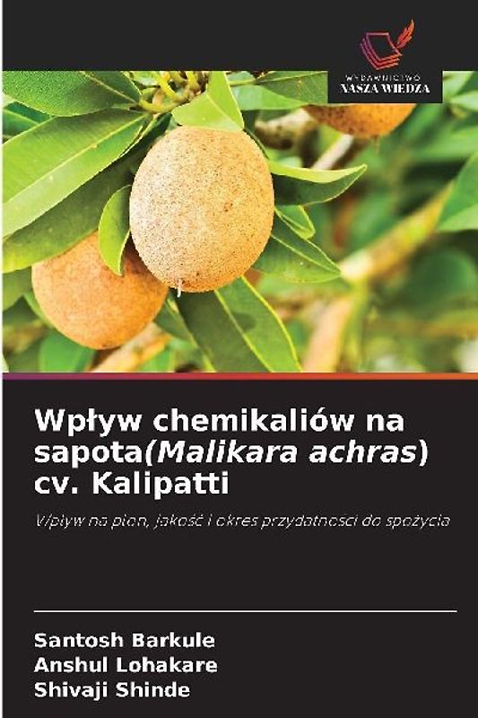Wp¿yw chemikaliów na sapota(Malikara achras) cv. Kalipatti