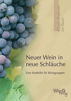 Neuer Wein in neue Schläuche