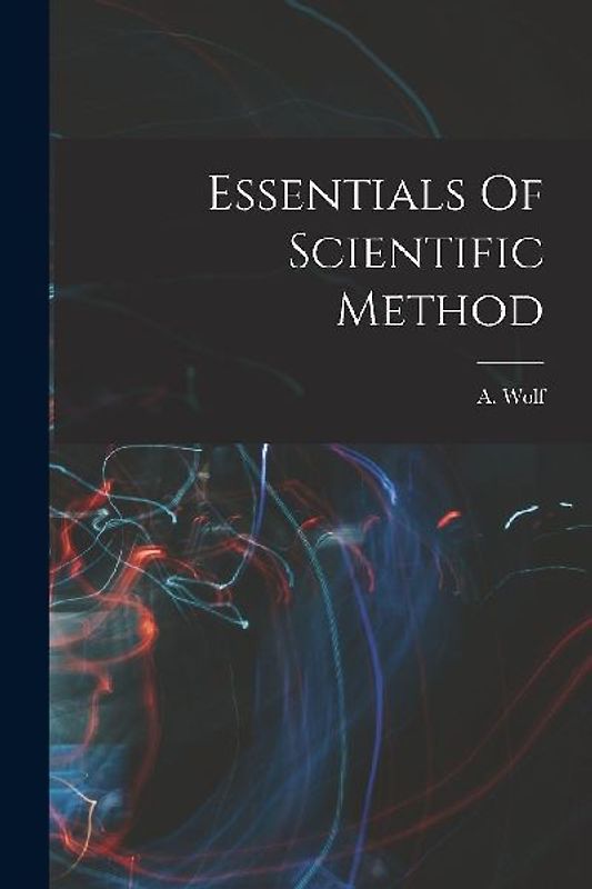 Essentials Of Scientific Method