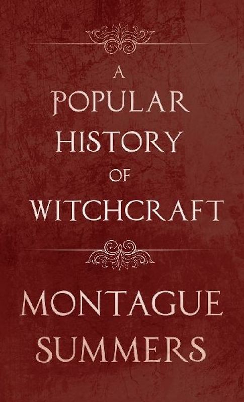 A Popular History of Witchcraft