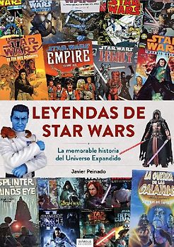 Leyendas de Star Wars. La memorable historia del Universo Expandido