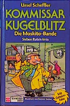 Kommissar Kugelblitz. Grossdruck / Die Moskito-Bande