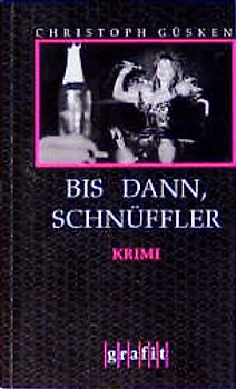 Bis dann, Schnüffler