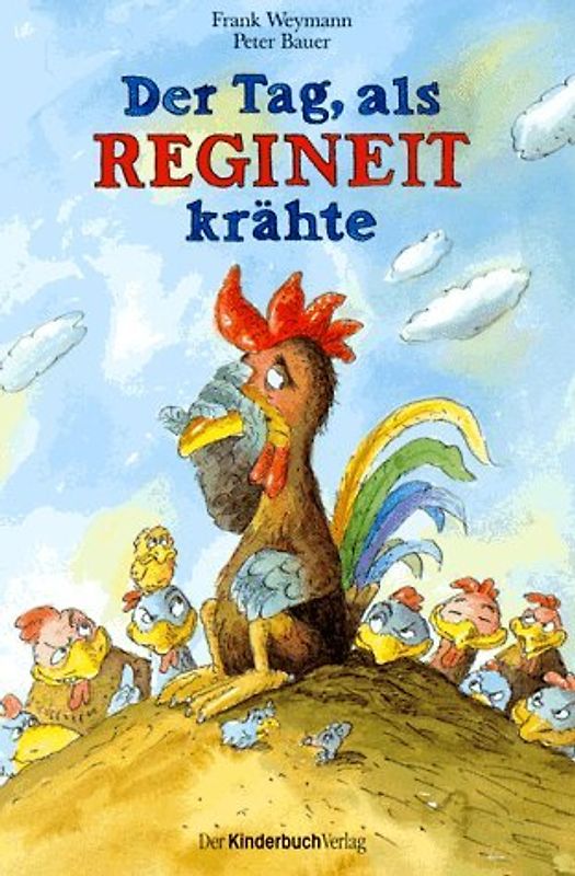 Der Tag, als Regineit krähte