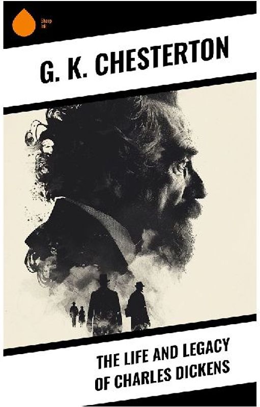 The Life and Legacy of Charles Dickens