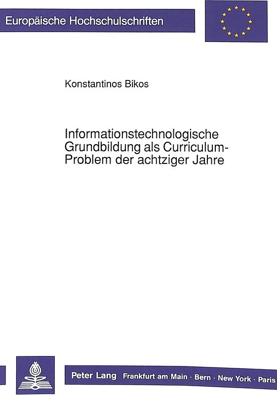 Informationstechnologische Grundbildung als Curriculum-Problem der achtziger Jahre
