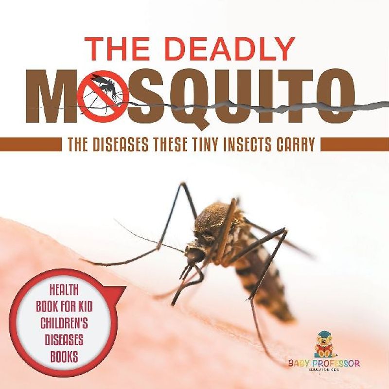 The Deadly Mosquito