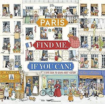 Paris Find me if you can! - A game book to learn about history