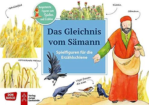 Das Gleichnis vom Sämann.: Ausgestanzte Figuren zum Spielen und Erzählen. (Spielfiguren für die Erzählschiene: Bibel, Heilige und Vorbilder)