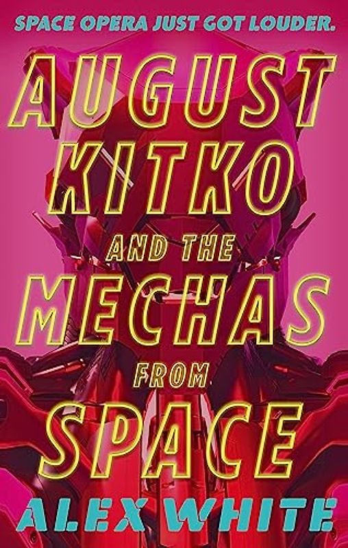 August Kitko and the Mechas from Space