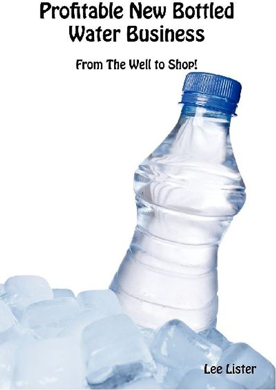 Profitable New Bottled Water Business