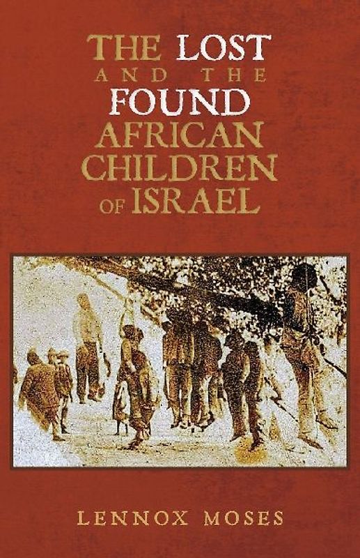 The Lost and the Found African Children of Israel