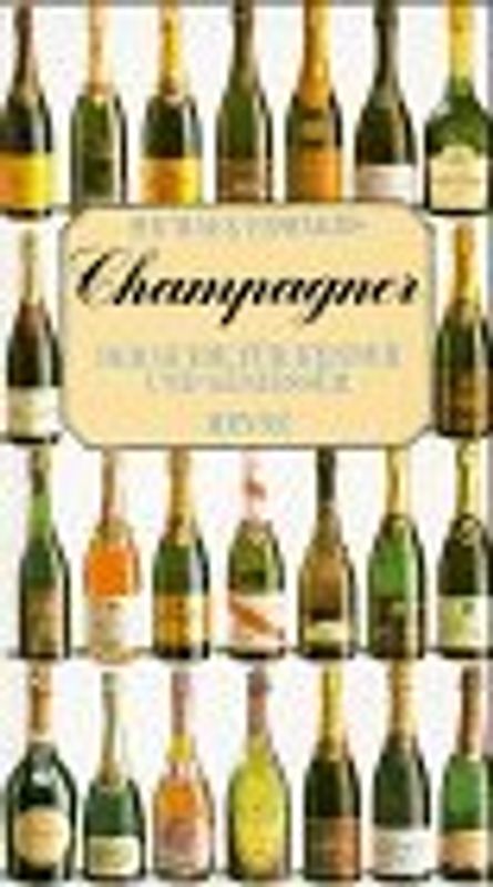 Champagner. Der Guide für Kenner und Geniesser